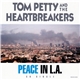 Tom Petty And The Heartbreakers - Peace In L.A.